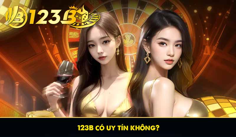 123B có uy tín không?
