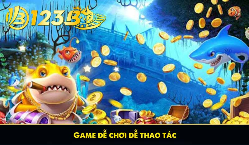 Game dễ chơi dễ thao tác