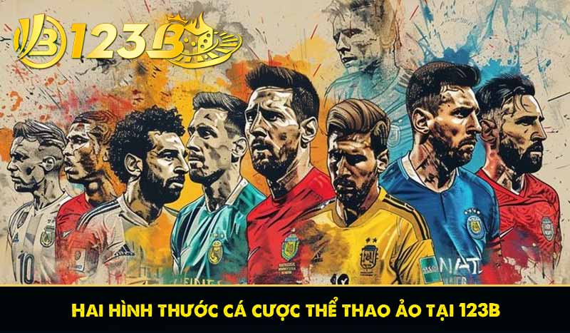 Hai hình thước cá cược thể thao ảo tại 123B