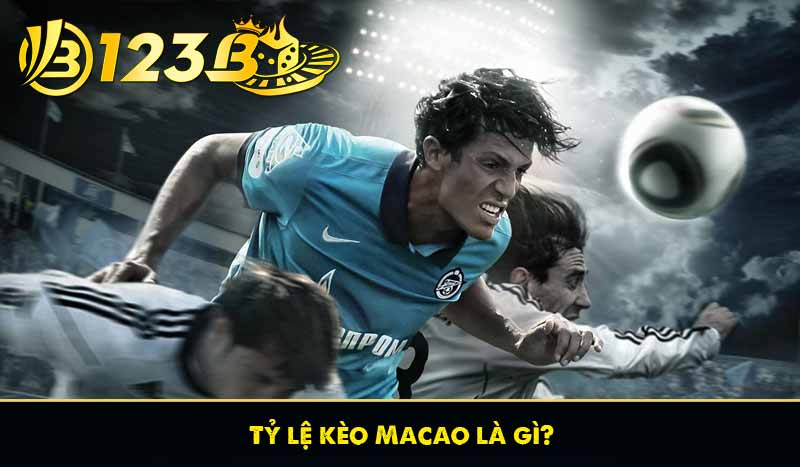 Tỷ lệ kèo Macao là gì?